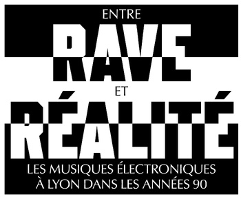 Expo Entre Rave et Réalité - Bibliothèque Nationale de LYON
